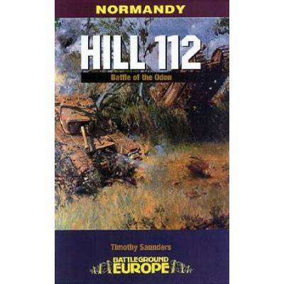 Hill 112: The Battle Of The Odon