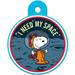 Peanuts Space Need Space Large Circle Pet ID Tag