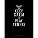 Composition Notebook: Wide Ruled: Keep Calm and Play Tennis: Composition Notebook: Wide Ruled (Paperback)