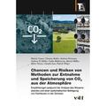 Chancen Und Risiken Von Methoden Zur Entnahme Und Speicherung Von Co2 Aus Der Atmosphäre - Martin Cames, Clemens Mader, Andreas Hermann, Andreas R. Kö