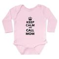 CafePress - Keep Calm And Call Mom - Long Sleeve Infant Bodysuit