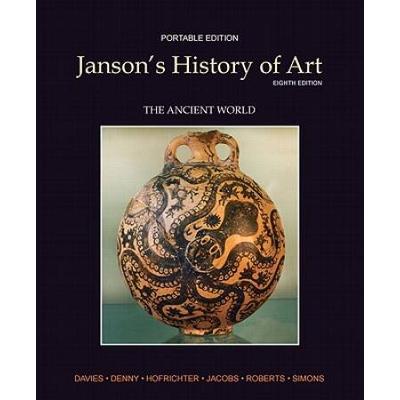 Janson's History Of Art, Portable Edition, Book 1: The Ancient World