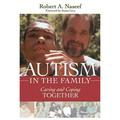 Pre-Owned Autism in the Family: Caring and Coping Together (Paperback 9781598572414) by Robert Naseef