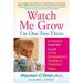 Pre-Owned Watch Me Grow: I m One-Two-Three: A Parent s Essential Guide to the Extraordinary Toddler (Paperback 9780060507879) by Maureen O Brien