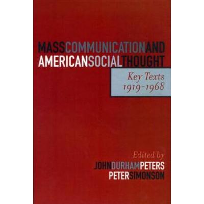 Mass Communication And American Social Thought: Ke...