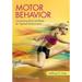 Pre-Owned Motor Behavior: Connecting Mind and Body for Optimal Performance (Hardcover 9781451175899) by Jeffrey C Ives