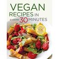 Pre-Owned Vegan Recipes in 30 Minutes: A Vegan Cookbook with 106 Quick & Easy Recipes (Hardcover 9781623155018) by Shasta Press Terri Ann Nelson-Bunge