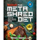 Pre-Owned Men s Health the Metashred Diet: Your 28-Day Rapid Fat-Loss Plan. Simple. Effective. (Paperback 9781623369880) by Michael Roussell Editors of Men s Health Magazi