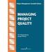 Pre-Owned Managing Project Quality (Paperback 9781567261417) by Timothy J Kloppenborg Joseph A Petrick