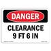 SignMission OS-DS-A-1014-L-2469 10 x 14 in. OSHA Danger Sign - Clearance 9 Ft 6 In