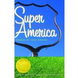 Pre-Owned Super America (Flannery O Connor Award for Short Fiction) Paperback