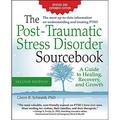 The Post-Traumatic Stress Disorder Sourcebook Revised and Expanded Second Edition: A Guide to Healing Recovery and Growth Pre-Owned Paperback 0071840591 9780071840590 Glenn Schiraldi