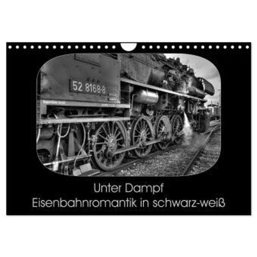 Unter Dampf - Eisenbahnromantik In Schwarz-Weiß (Wandkalender 2024 Din A4 Quer), Calvendo Monatskalender