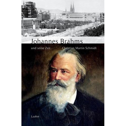 Johannes Brahms und seine Zeit – Christian Martin Schmidt