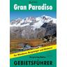 Gran Paradiso. Gebietsführer - Gerd Klotz