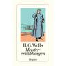Meistererzählungen - H. G. Wells