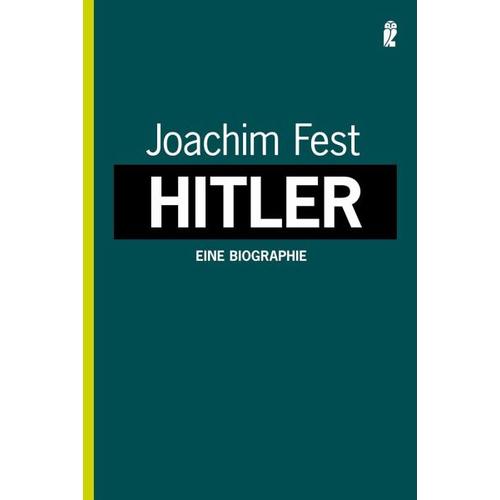 Hitler. Eine Biographie – Joachim C. Fest