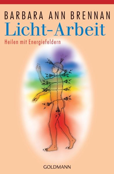 Licht-Arbeit – Barbara Ann Brennan