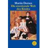 Die emotionale Welt des Kindes - Martin Dornes
