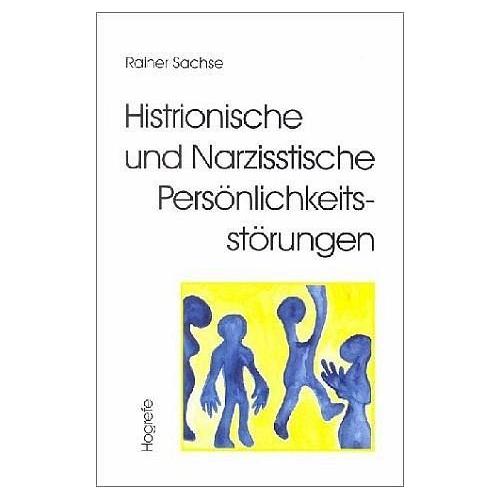 Histrionische und Narzisstische Persönlichkeitsstörungen – Rainer Sachse