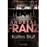 Kaltes Blut / Julia Durant Bd.6 - Andreas Franz