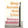 Step Across This Line - Salman Rushdie