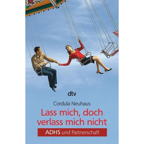 Lass mich, doch verlass mich nicht – Cordula Neuhaus
