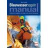 Blauwassersegeln Manual - Barry Pickthall