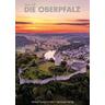 Die Oberpfalz - Simon Fotos:Süß, Manfred Text:Knedlik, Alfred Wolfsteiner