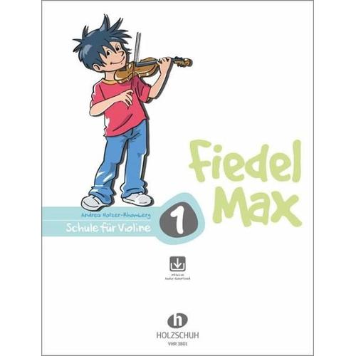 Fiedel-Max für Violine Schule Band 1 – Andrea Holzer-Rhomberg