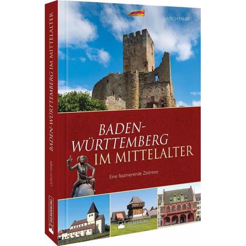 Baden-Württemberg im Mittelalter - Ulrich Maier