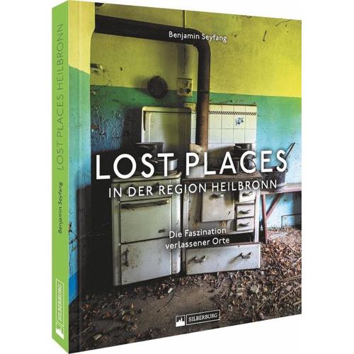Lost Places in der Region Heilbronn – Benjamin Seyfang