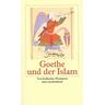 Goethe und der Islam - Katharina Mommsen
