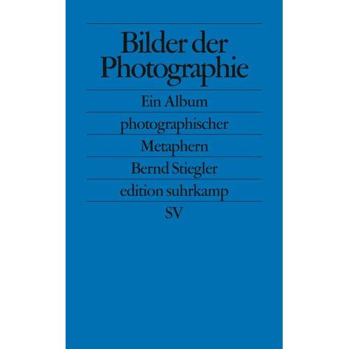 Bilder der Photographie - Bernd Stiegler