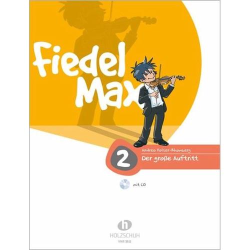 Fiedel-Max – Der große Auftritt, Band 2 – Andrea Holzer-Rhomberg