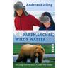 Bären, Lachse, wilde Wasser - Andreas Kieling