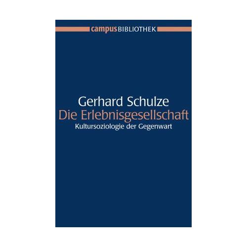 Die Erlebnisgesellschaft - Gerhard Schulze