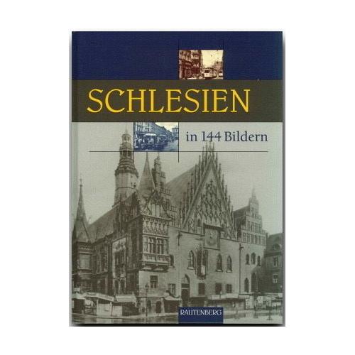 Schlesien in 144 Bildern