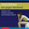Gut gegen Nordwind, 4 Audio-CDs - Daniel Glattauer