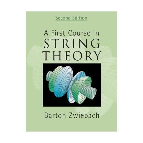 A First Course in String Theory - Barton Zwiebach