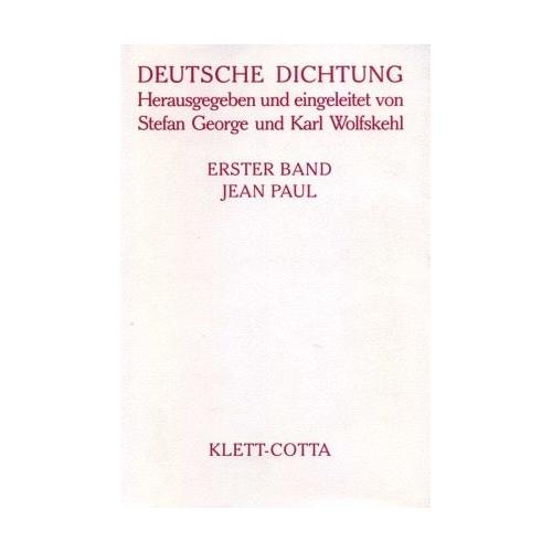 Deutsche Dichtung Band 1 (Deutsche Dichtung, Bd. 1) / Deutsche Dichtung 1 – Jean Paul