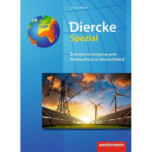 Diercke Spezial. Energieversorgung und Klimaschutz in Deutschland. Sekundarstufe 2