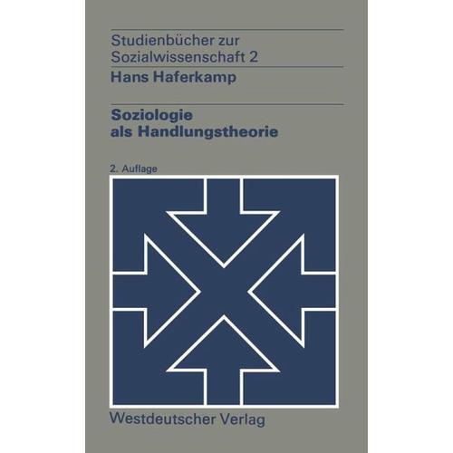 Soziologie als Handlungstheorie – Hans Haferkamp