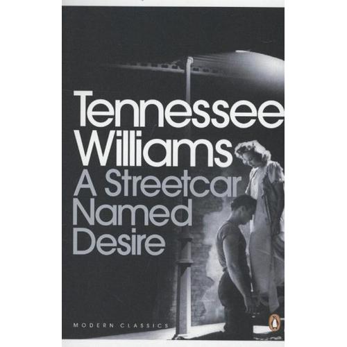 A Streetcar Named Desire – Tennessee Williams