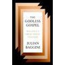 The Godless Gospel - Julian Baggini