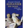 Alexander der Große - Alexander Demandt
