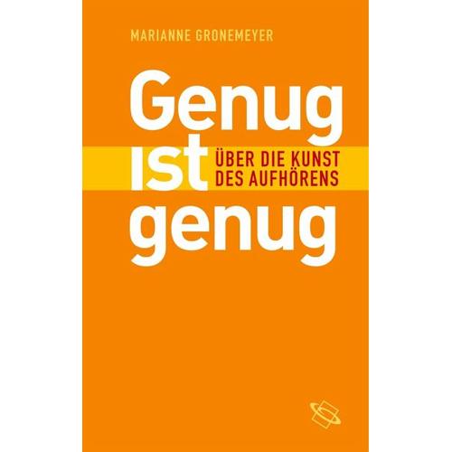 Genug ist genug – Marianne Gronemeyer