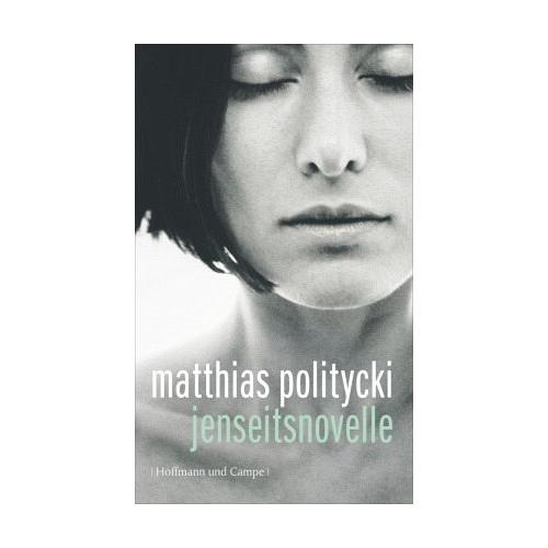 Jenseitsnovelle – Matthias Politycki