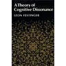 A Theory of Cognitive Dissonance - Leon Festinger