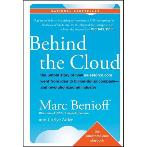 Behind the Cloud – Marc Benioff, Carlye Adler